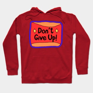 Don't give up Hoodie